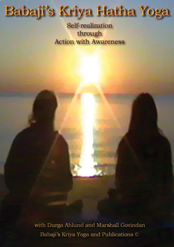 Babaji's Kriya Hatha Yoga:Self Realization-Action with Awareness - Click Image to Close