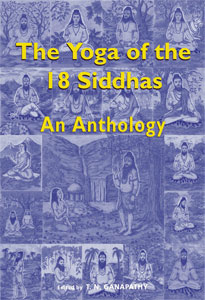 The Yoga of the 18 Siddhas: An Anthology
