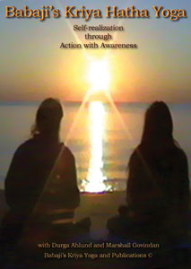 Babaji's Kriya Hatha Yoga:Self Realization-Action with Awareness